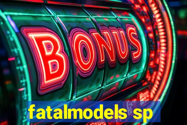 fatalmodels sp